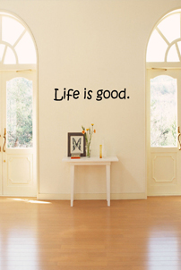 Life is good wall decal